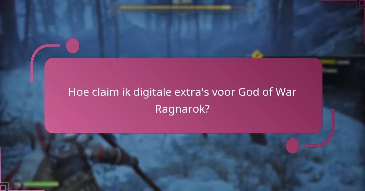 Hoe claim ik digitale extra’s voor God of War Ragnarok?