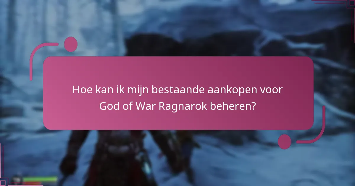 Wat is het terugbetalingsbeleid voor aankopen van God of War Ragnarok?