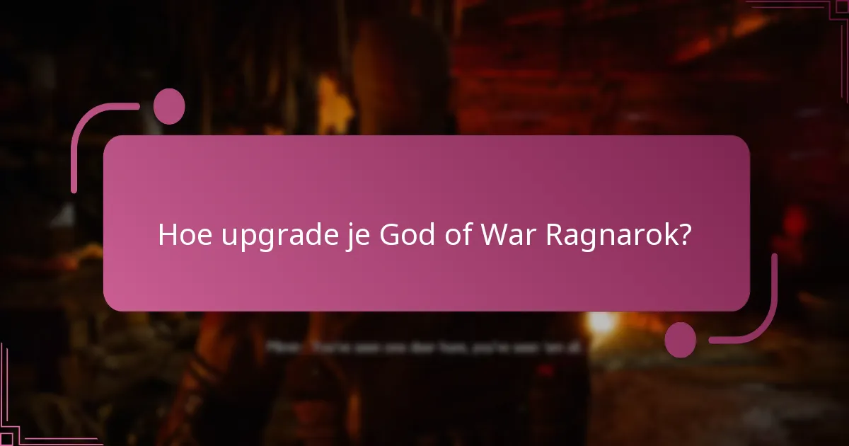 Hoe upgrade je God of War Ragnarok?