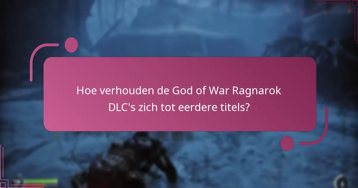 Wat zijn de voordelen van elke God of War Ragnarok DLC?