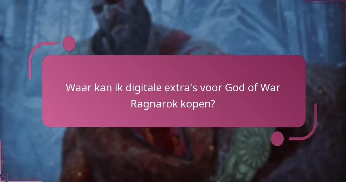 Hoe verhouden de digitale extra’s in God of War Ragnarok zich tot eerdere titels?