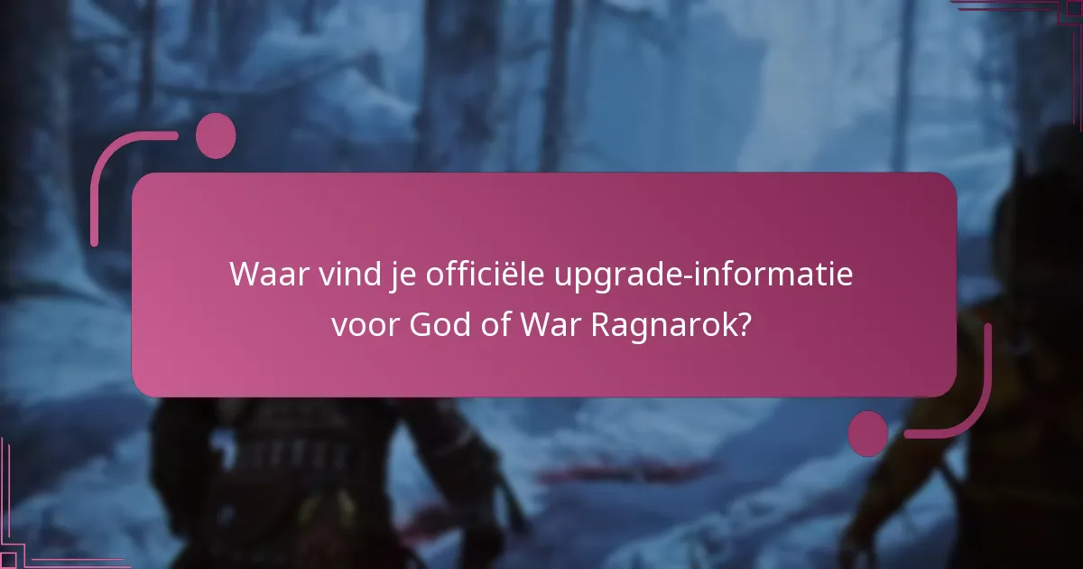 Wat zijn de risico’s van het upgraden van God of War Ragnarok?