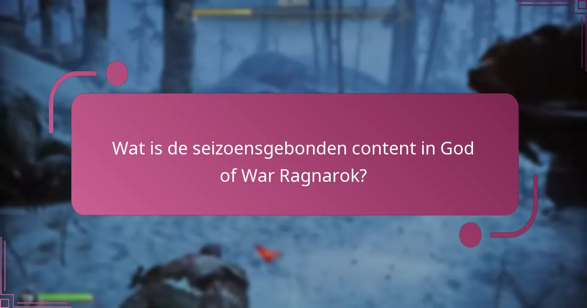 Wat zijn de voordelen van seizoensgebonden content in God of War Ragnarok?