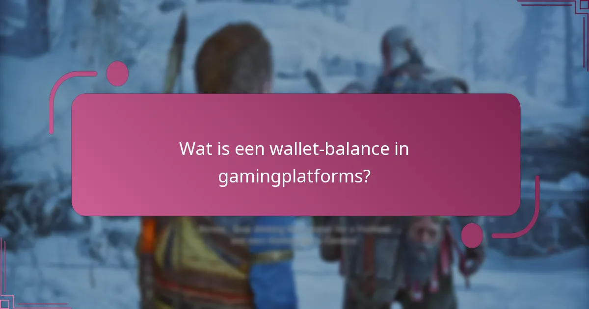 Hoe beheer ik mijn gamingaccount voor wallet-balance?