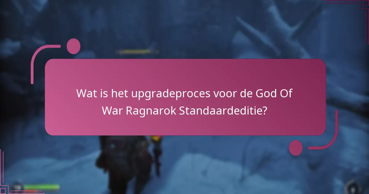 Welke extra inhoud is inbegrepen in de geüpgradede edities?