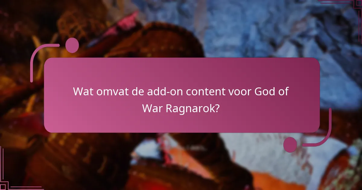 Wat zijn de systeemvereisten voor add-on content?