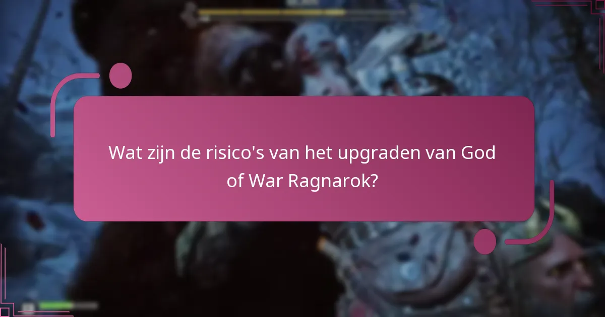 Waar vind je officiële upgrade-informatie voor God of War Ragnarok?