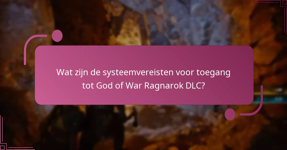 Welke stappen voor probleemoplossing kan ik nemen als ik geen toegang kan krijgen tot de DLC?