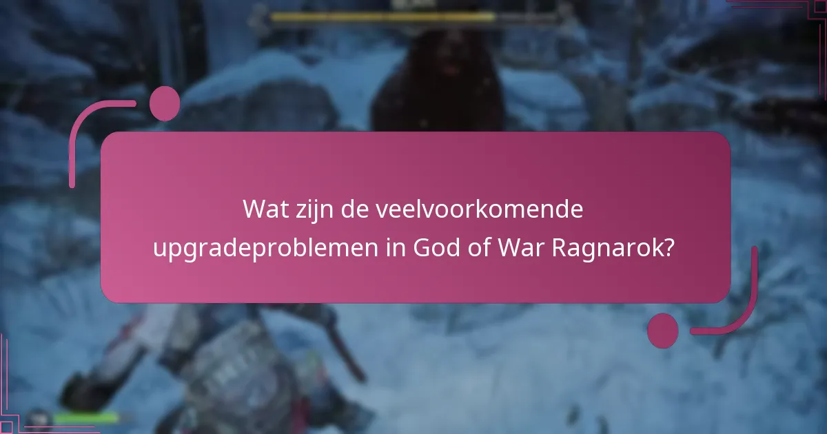Welke officiële bronnen zijn beschikbaar voor het aanpakken van upgradeproblemen?