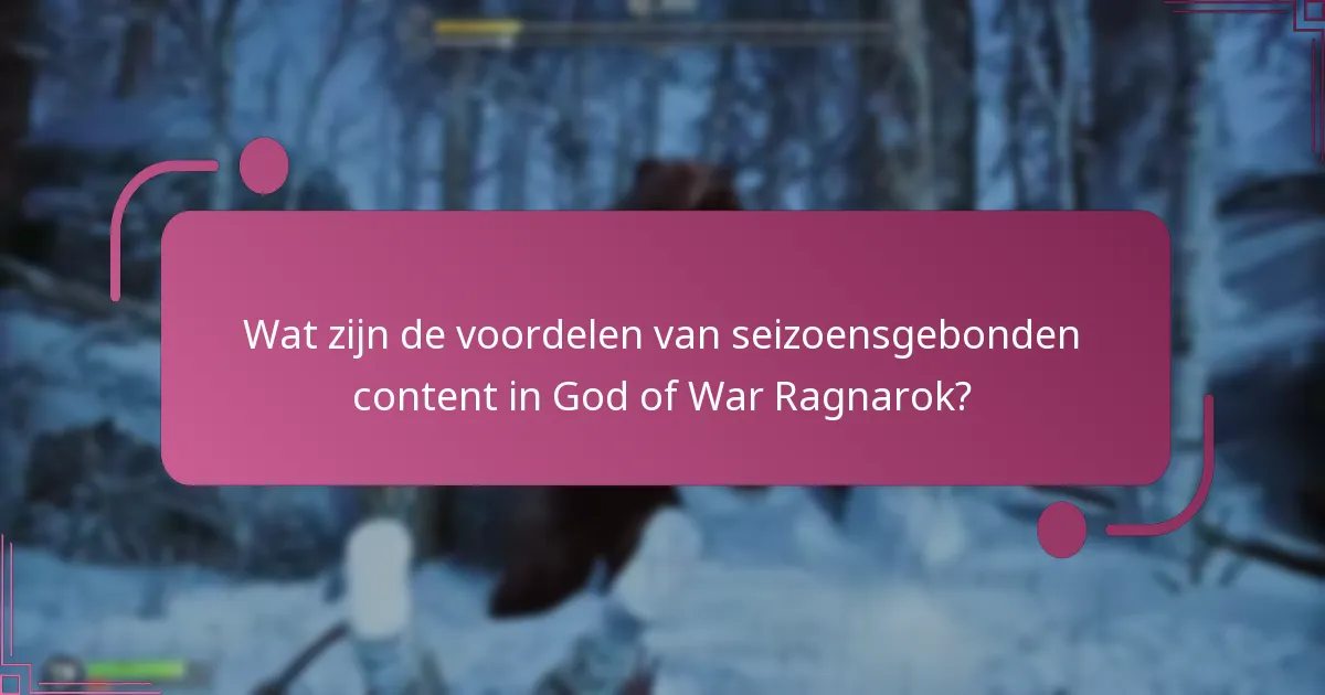 Hoe verhoudt seizoensgebonden content zich tot eerdere updates?