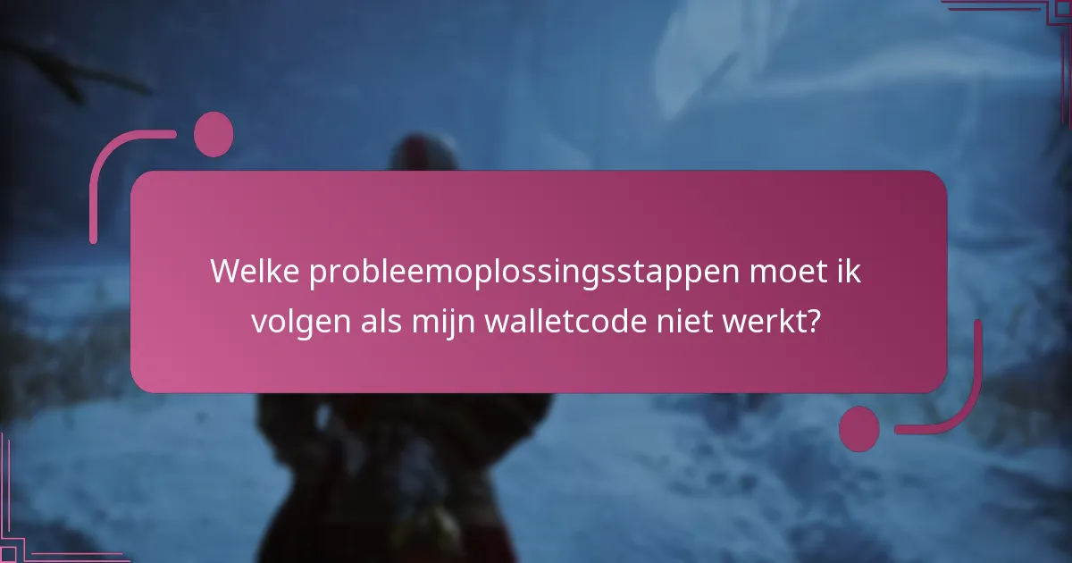 Wat zijn de veelgestelde vragen over walletcodes voor God of War Ragnarok?